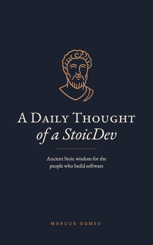 A Daily Thought of a StoicDev: Ancient Stoic wisdom for the people who build software